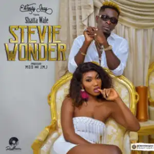 Wendy Shay - Stevie Wonder Ft. Shatta Wale (Prod. MOG & JMJ)
